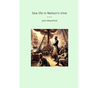 Sea life in Nelson's time (Classic Books)