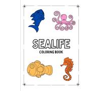 Sea Life: Ocean Animals Coloring Book for Kids: Fun and Educational Coloring Pages of Sea Creatures for Boys and Girls Ages 4-8