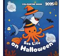 Sea Life on Halloween - Colouring Book 2025 - Simple Line Art Style: 50 Pages of Ocean Friends Ready to Trick-or-Treat (Sea Life on Halloween - UK)