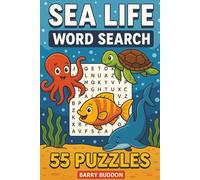 Sea Life Word Search: 55 Fun Puzzles Featuring Ocean Animals, Marine Creatures & Underwater Wonders. A Large-Print Puzzle Book Exploring Fish, Sharks, ... - Perfect for Kids, Adults & Seniors