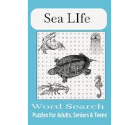 Sea Life Word Search Puzzle Book:: Word Searches with Easy to Read Print about Sea Life, Sea Animals, Ocean lovers, and more | 6x9 inches, 80 pages | ... ... Gift for Adults, Seniors, and Teens
