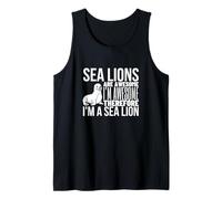 Sea Lions are Awesome I'm Awesome I'm A Funny Sea Lion Tank Top