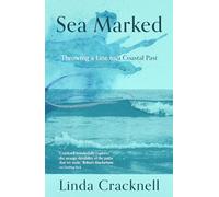 Sea Marked: Throwing a Line to a Coastal Past
