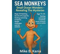 SEA MONKEYS: Small Ocean Wonders - Revealing The Mysteries
