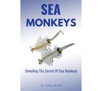 SEA MONKEYS: Unveiling the Secret of Sea Monkeys