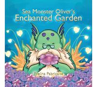 Sea monster Oliver’s Enchanted Garden