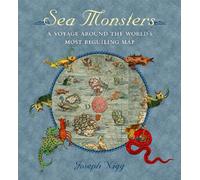 Sea Monsters: A Voyage Around the World's Most Beguiling Map