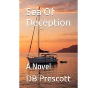 Sea Of Deception: A Novel (Beyond the Code: The Steven Jeffries Series)