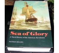 Sea of Glory: Naval History of the American Revolution