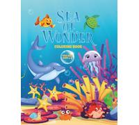 Sea of Wonder Coloring Book: Ocean Adventures | Sea Animal Coloring Book for Kids Ages 4-8 | Screen-Free Fun and Relaxation | 8.5" x 11"