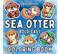 Sea Otter: Easy and Bold Coloring Book for Kids and Adults: Simple Stress Relief Designs of Cute Otters.