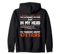 Sea Otter Listening Otter In My Head Zip Hoodie