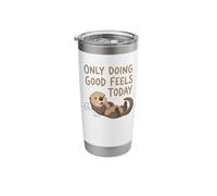Sea Otter Only Doing Good Feels Today Stainless Steel Insulated Tumbler