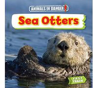 Sea Otters (Animals in Danger)
