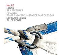 Halle/Elder - Edward Elgar: Sea Pictures, Polonia, Pomp & Circumstance Marches