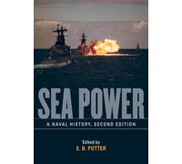 Sea Power: A Naval History, Second Edition