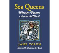 Sea Queens: Woman Pirates Around the World
