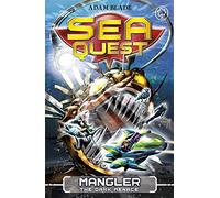 Sea Quest: 8: Mangler the Dark Menace: Book 8