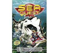 Sea Quest: Manak the Silent Predator: Book 3