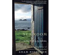 Sea Room: An Island Life in the Hebrides