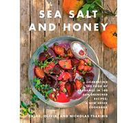 Sea Salt and Honey : Celebrating the Food of Kardamili in 100 Sun-Drenched Recipes: A New Greek Cookbook