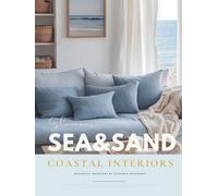 Sea & Sand Coastal House Interior Design Book: A Premium Hardcover Coastal Coffee Table Book in Blue & White - Ocean-Inspired Decor from California Coastal to Island Whimsy