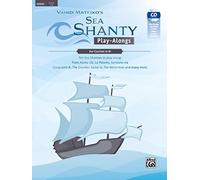 Sea Shanty Play-Alongs for Clarinet in Bb: Ten Sea Shanties to play along. From Aloha 'Oe, La Paloma, Santiana via Sloop John B., The Drunken ... many more. (Book & CD) (Tango Play-alongs)