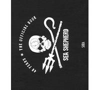 Sea Shepherd: 40 Years: The Official Book
