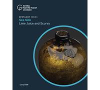 Sea Sick : Lime Juice and Scurvy