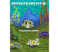 Sea Slugs Festival: Cleaners of the Seas