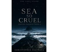 Sea So Cruel: Leaving Paradise Part 2 (The Last Stand)