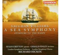 Gritton:Finley:Lso&C:Hickox - VAUGHAN WILLIAMS: Symphony No. 1, """"""""""""""""""""""""""""""""A Sea Symphony"""""""""""""""""""""""""""""""" / The W