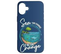 Sea The Change Be The Change Ocean Conservation Ocean Day Case for iPhone 16 Plus