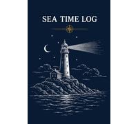 Sea Time Log: Professional Sea Service Record & Vessel Log for Captains, Deck Officers, Crew Members, Mariners, and Boat Owners | Record Hours, Voyages, Vessel Details & Notes
