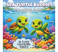 Sea Turtle Buddies: Cute Ocean Coloring Book for Kids Ages 4-8: 30 Fun Ocean Coloring Pages Featuring Cute Sea Turtles and Underwater Friends