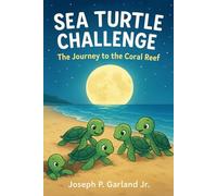 Sea Turtle Challenge The Journey to the Coral Reef: 1