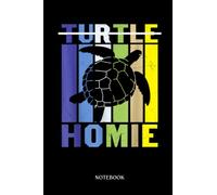 Sea Turtle Notebook: Earth Day, Turtle Homie, Recycle, Funny Sea Turtle | Turtles Lover - 6" X 9" 120 Lined Pages
