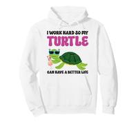 Sea Turtle Tortoise I Work Hard So My Turtle Can Have A Pullover Hoodie