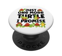 Sea Turtle Tortoise Just One More Turtle I Promise PopSockets Adhesive PopGrip