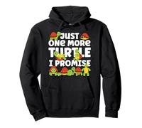 Sea Turtle Tortoise Just One More Turtle I Promise Pullover Hoodie