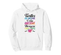 Sea Turtle Tortoise Turtles Are Awesome I Am Awesome Pullover Hoodie