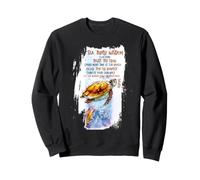 Sea Turtle Wisdom Beach Mindfulness Ocean Lover Quote Sweatshirt
