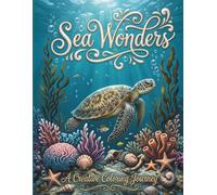 Sea Wonders: A Relaxing Ocean Coloring Book for Adults & Teens: 30 Unique Hand-Drawn Designs, Bold & Easy to Color, Single-Sided Pages for Stress Relief & Creativity