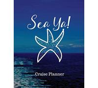 Sea Ya! Cruise Planner: Cruise Adventure Planner Funny Cruise Journal Sea Travel Gift