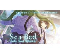 SeaBed Audio Novel Collection - Episode 1 - "Brick Incinerator"