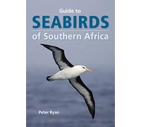 Seabirds of Southern Africa: A Practical Guide to Animal Tracking in Southern Africa