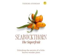 Seabuckthorn The Superfruit