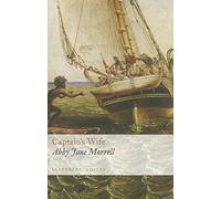 Seafarers' Voices 7: Captain's Wife: Narrative of a Voyage in the Schooner Antarctic 1829, 1830, 1831: 07