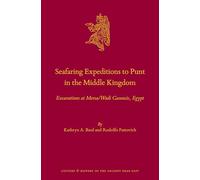 Seafaring Expeditions to Punt in the Middle Kingdom: Excavations at Mersa/Wadi Gawasis, Egypt: 96 (Culture and History of the Ancient Near East, 96)