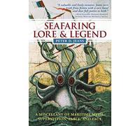 Seafaring Lore and Legend: A Miscellany of Maritime Myth, Superstition, Fable, and Fact (INTERNATIONAL MARINE-RMP)